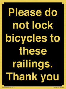 Please do not lock bicycles to these railings. Thank you